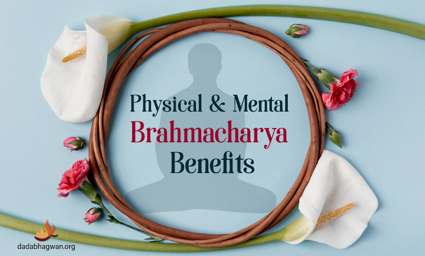 Celibacy Benefits  Brahmacharya Benefits  Spiritual Benefits of Celibacy   Importance of Brahmacharya  Celibacy